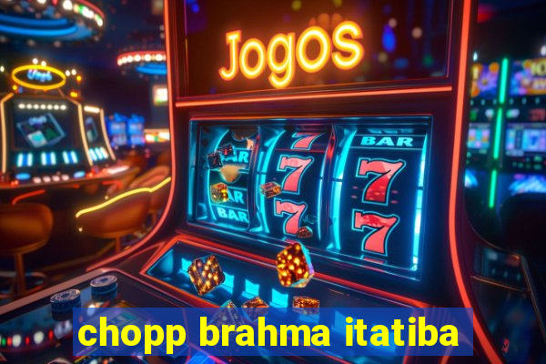 chopp brahma itatiba